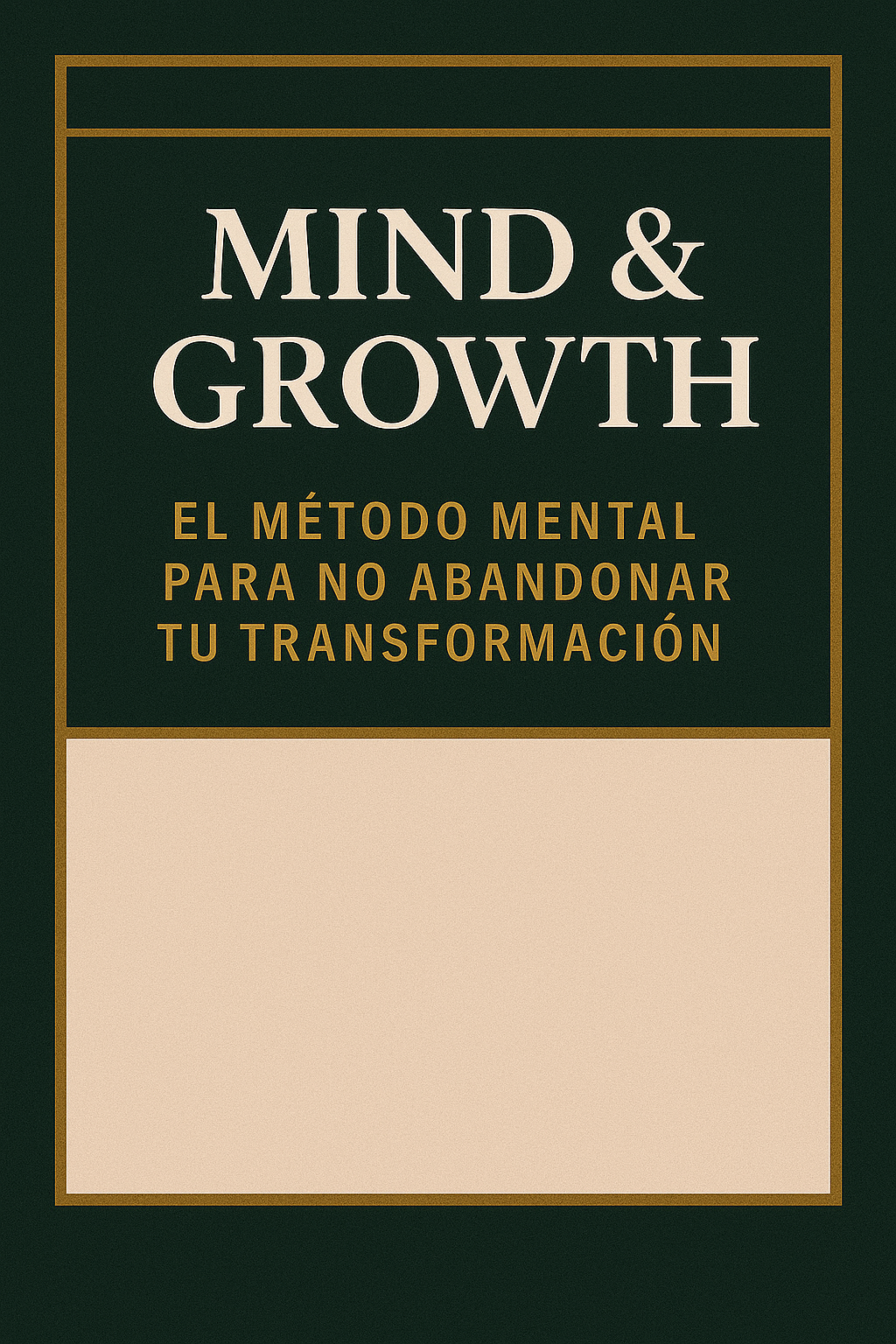 Mind & Growth - El método mental para no abandonar tu transformación